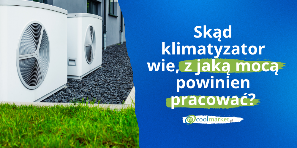 Skąd klimatyzator wie, z jaką mocą powinien pracować?