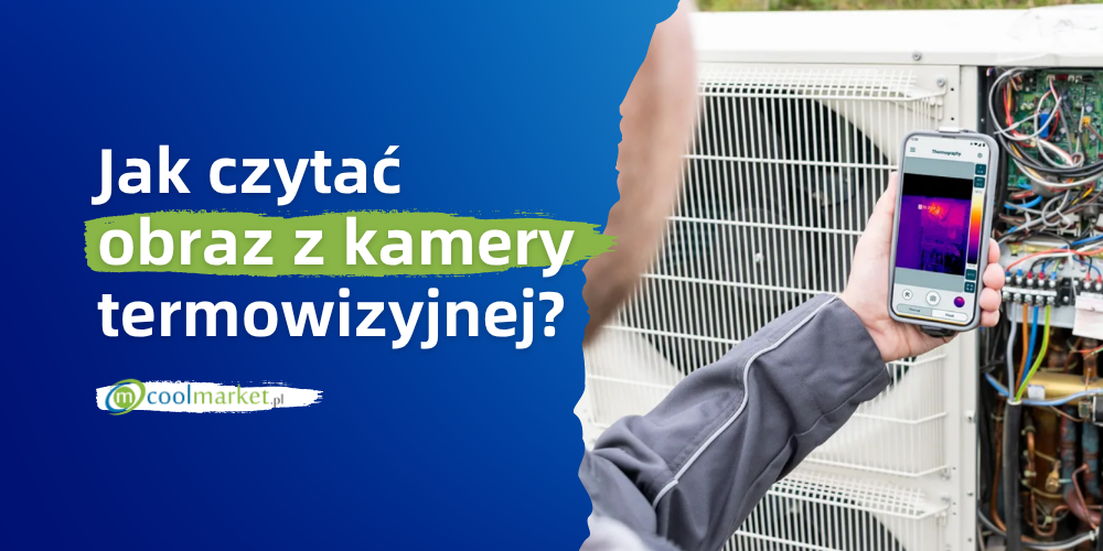 Jak poprawnie czytać obraz z kamery termowizyjnej?